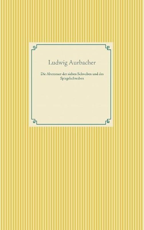 Die Abenteuer der sieben Schwaben und des Spiegelschwaben