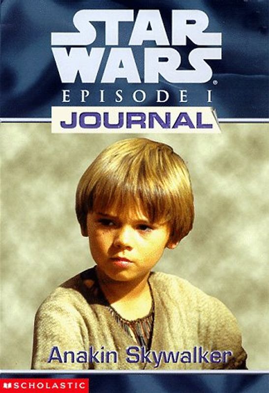 Anakin Skywalker (Star Wars: Episode I Journal) - Todd Strasser