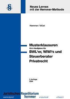 Musterklausuren für's Vordiplom: Privatrecht für BWLer, WiWis und Steuerberater