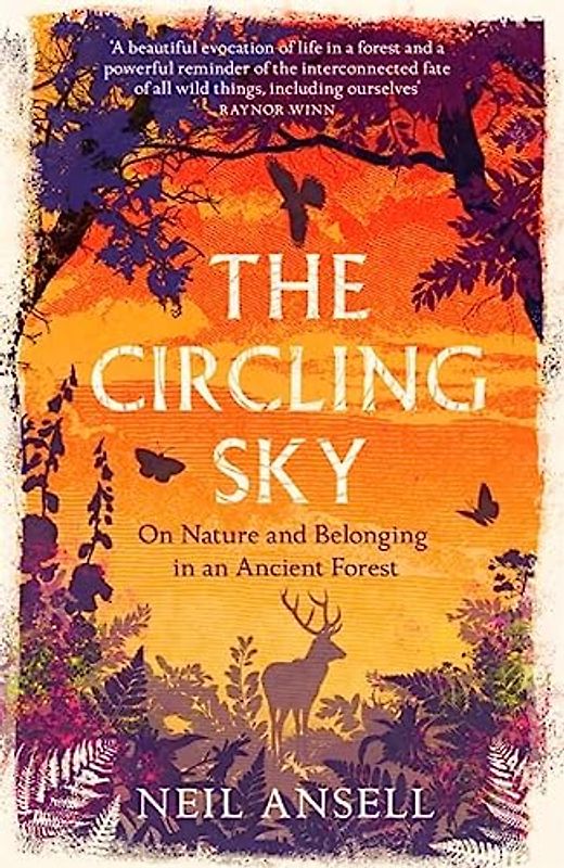 The Circling Sky: On Nature and Belonging in an Ancient Forest