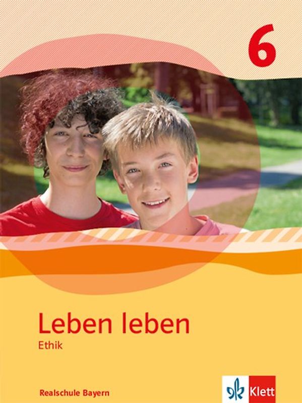 Leben leben 6. Ausgabe Bayern Realschule