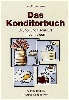 Das Konditorbuch. in Lernfeldern