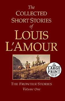 The Collected Short Stories of Louis l'Amour, Volume 1
