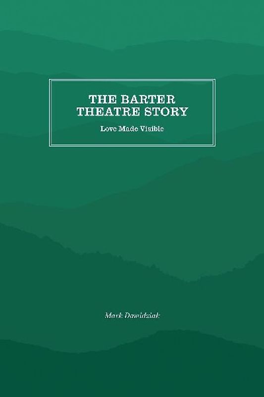 The Barter Theatre Story