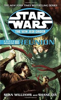 Star Wars: The New Jedi Order: Force Heretic III: Reunion - Sean Williams