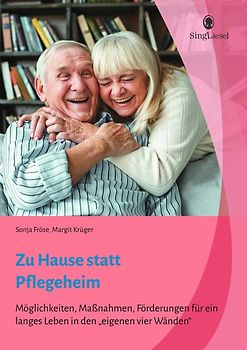 Zu Hause statt Pflegeheim. Für ein langes Leben in den eigenen vier Wänden.