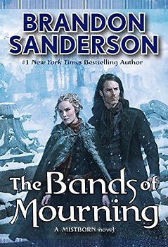 The Bands of Mourning (Mistborn) - Sanderson, Brandon