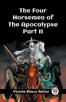The Four Horsemen Of The Apocalypse Part II