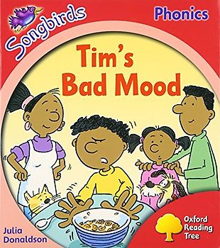 Oxford Reading Tree: Level 4: More Songbirds Phonics: Tim's Bad Mood