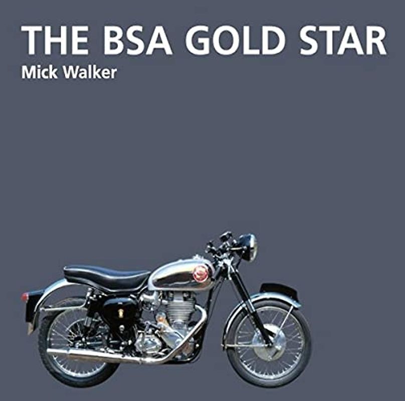 The BSA Gold Star: Motorcycle History