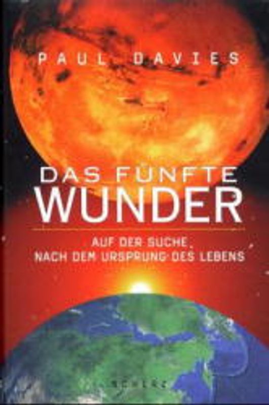 Das fünfte Wunder. Auf der Suche nach dem Ursprung des Lebens
