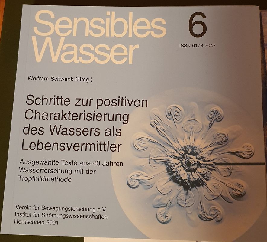Sensibles Wasser / Schritte zur positiven Charakterisierung des Wassers als Lebensvermittler