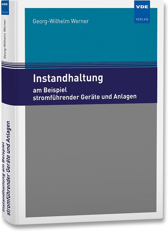Instandhaltung am Beispiel stromführender Geräte und Anlagen