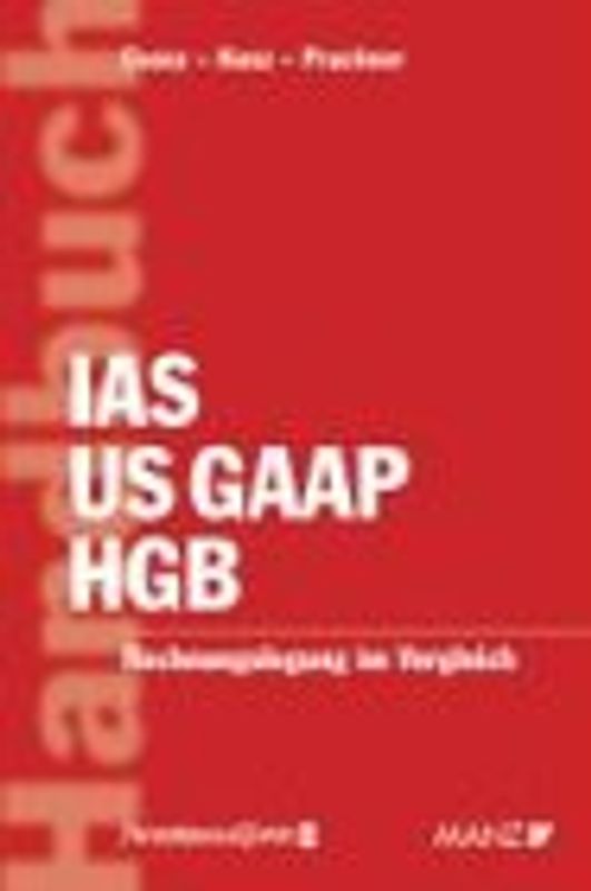 IAS-US GAAP-HGB. Rechnungslegung im Vergleich