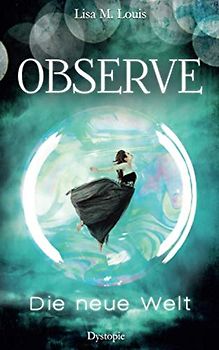 Observe: Die neue Welt