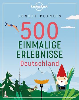 LONELY PLANETS 500 Einmalige Erlebnisse Deutschland