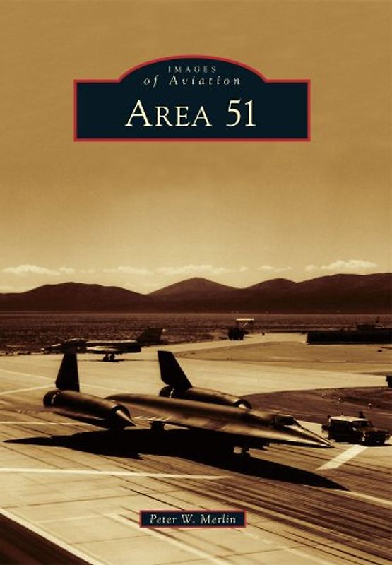 Area 51 (Images of Aviation) - Merlin, Peter W.