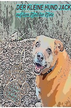 Jack / Der kleine Hund Jack auf dem Pfad der Pfote
