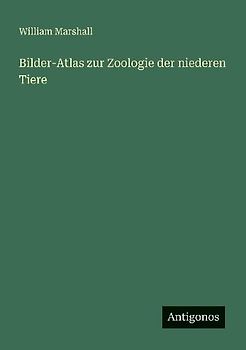 Bilder-Atlas zur Zoologie der niederen Tiere