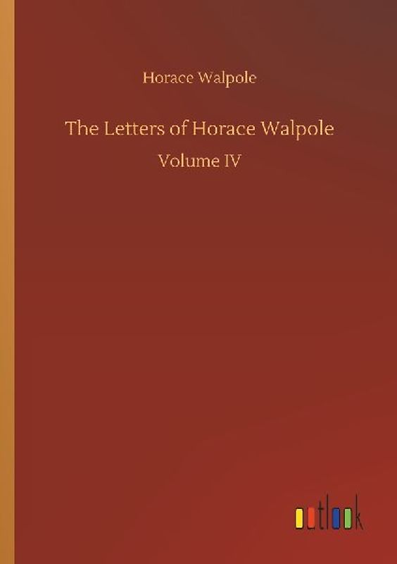 The Letters of Horace Walpole