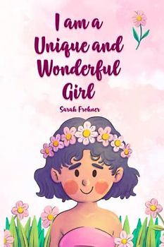 I am a Unique and Wonderful Girl: Great Stories of Encouragement for Girls