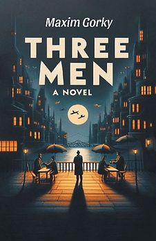 Three Men A Novel