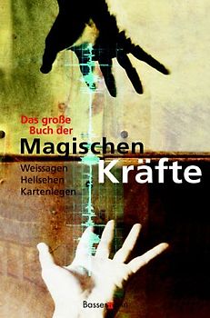 Das große Buch der magischen Kräfte - Erika Sauer