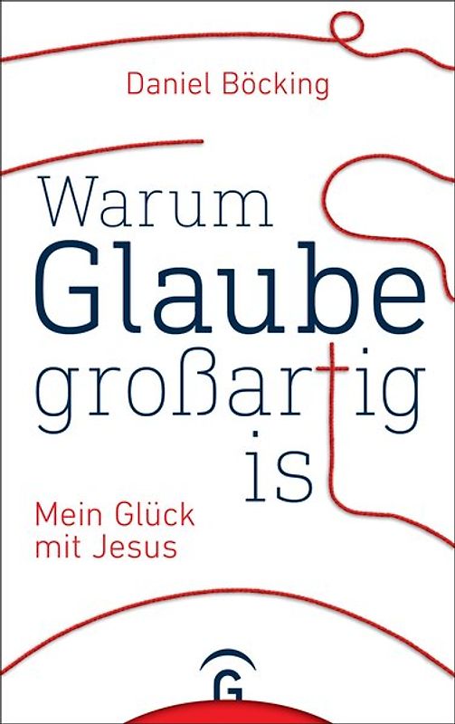 Warum Glaube großartig ist