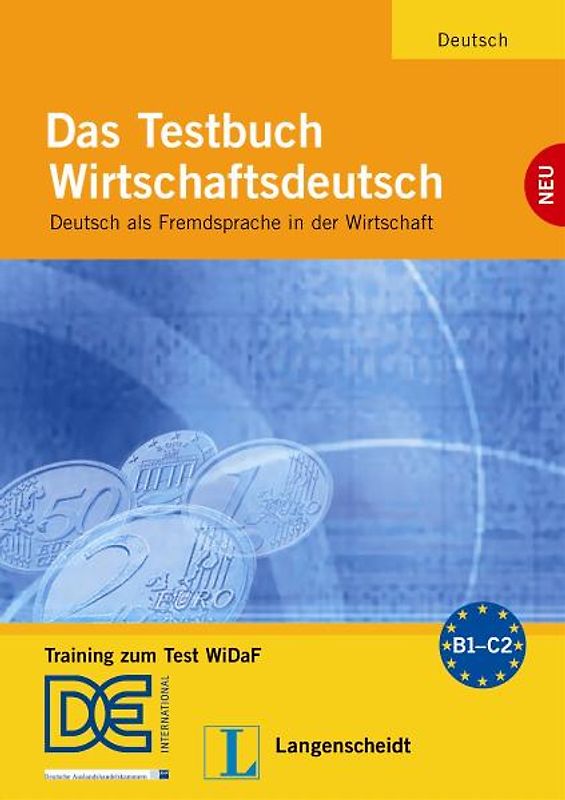 Das Testbuch Wirtschaftsdeutsch - Testbuch mit Audio-CD. Training zum Test WiDaF