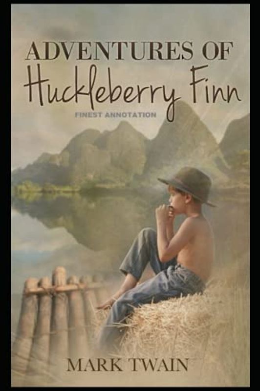 Adventures of Huckleberry Finn: Finest Annotation