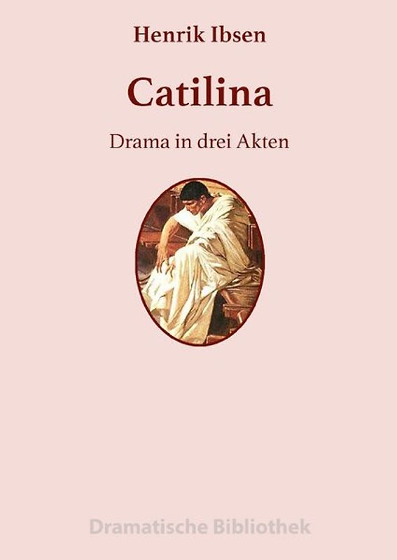 Dramatische Bibliothek / Catilina