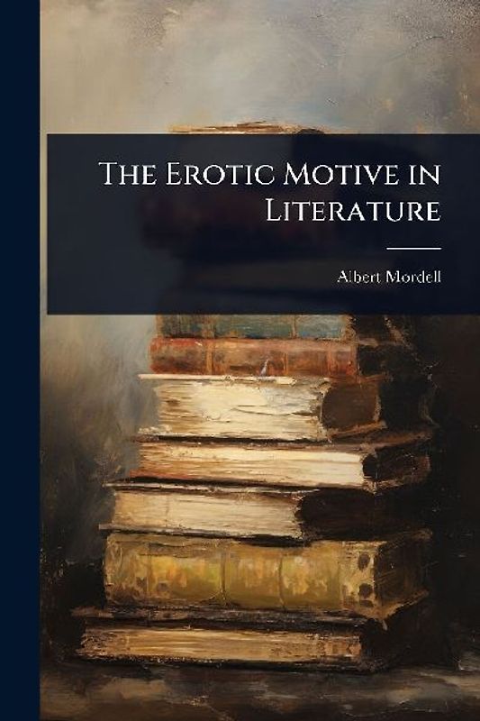 The Erotic Motive in Literature