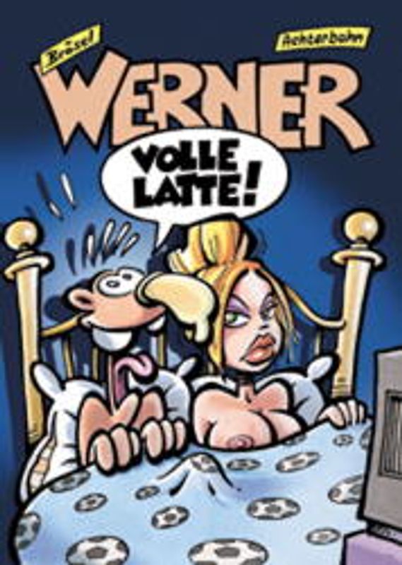 Werner 11 - Volle Latte!