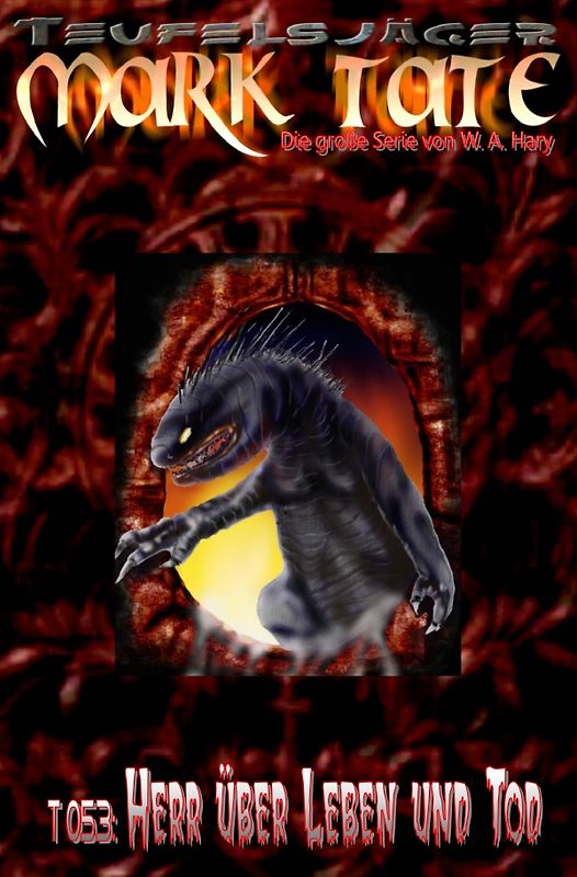 TEUFELSJÄGER MARK TATE / TEUFELSJÄGER Mark Tate 053: Herr über Leben und Tod