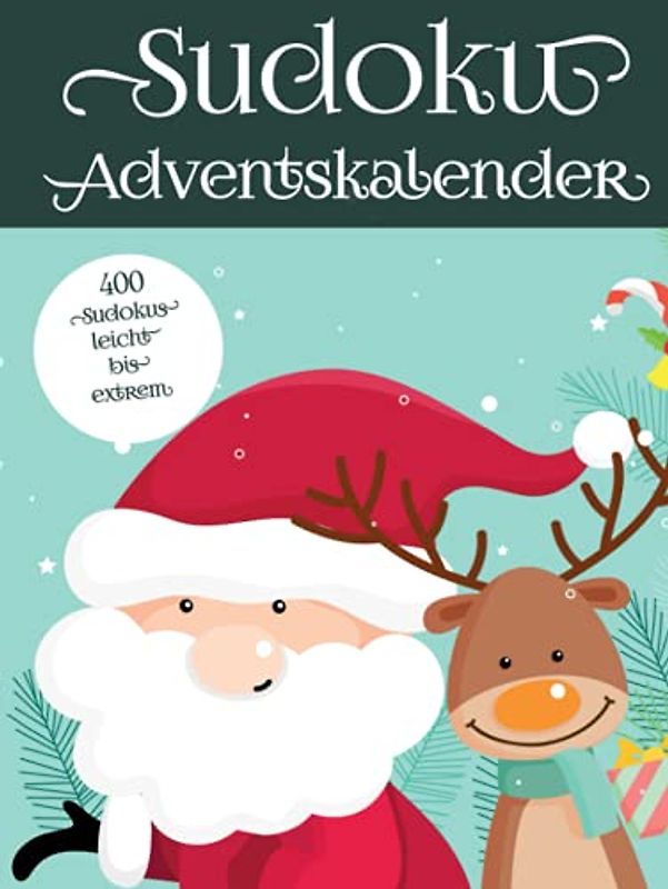 Sudoku Adventskalender: Rätsel Kalender zu Weihnachten mit 400 Sudoku Logikrätseln in leicht, mittel, schwer & extrem