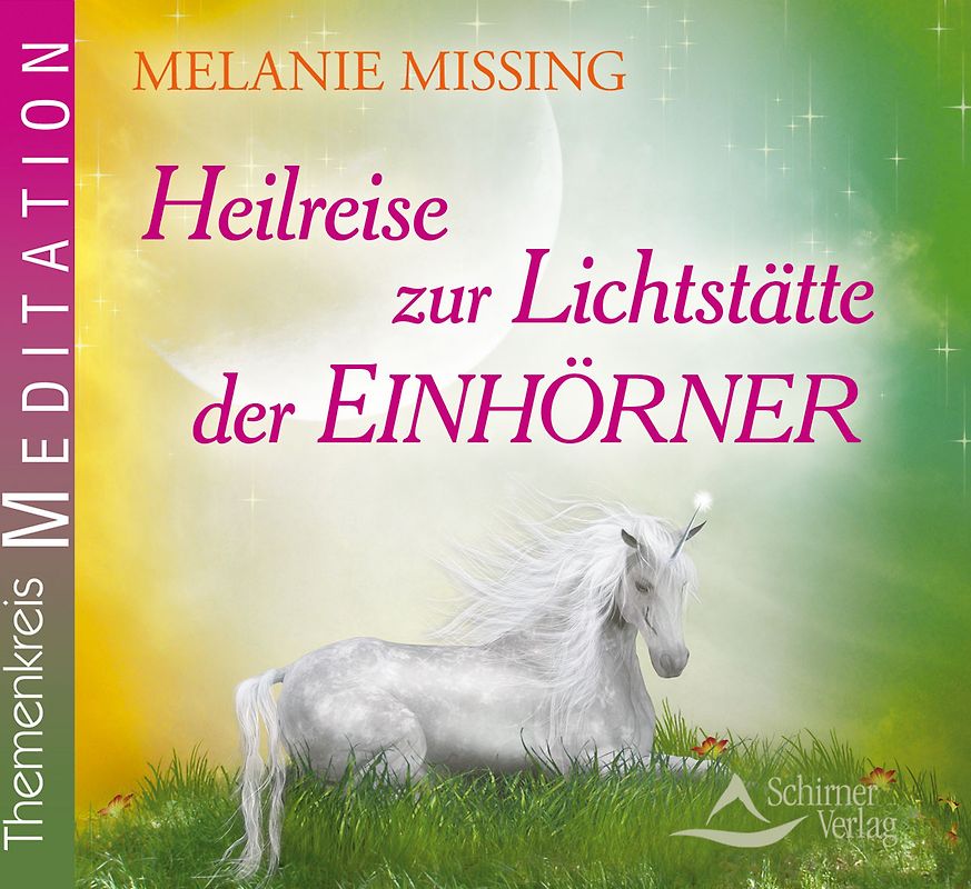 Heilreise zur Lichtstätte der Einhörner