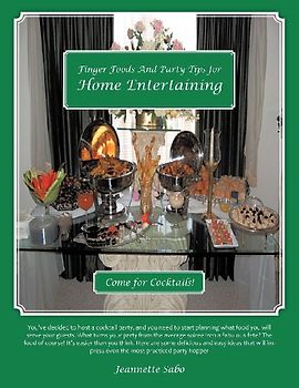 Finger Foods And Party Tips for Home Entertaining