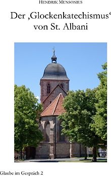 Glaube im Gespräch / Der 'Glockenkatechismus' von St. Albani