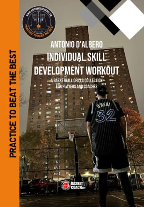 Individual skill development workout: A basketball drills collection for players and coaches