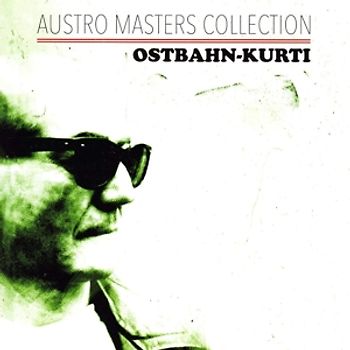 Ostbahn-Kurti - Austro Masters Collection
