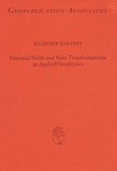 Potential Fields and their Transformations in Applied Geophysics