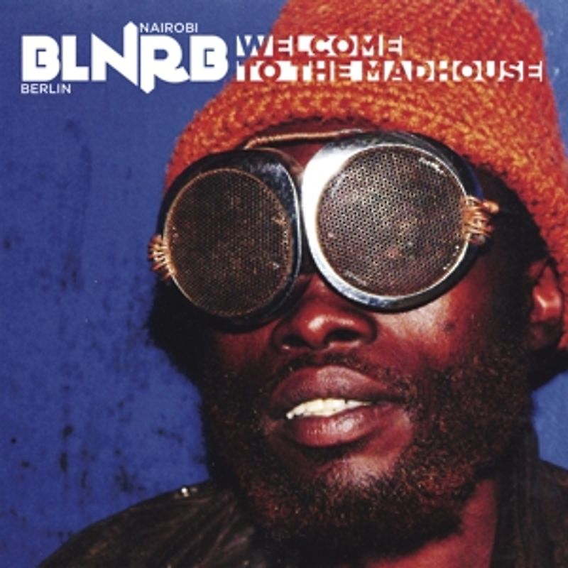 Various - BLNRB-Welcome to the Madhouse