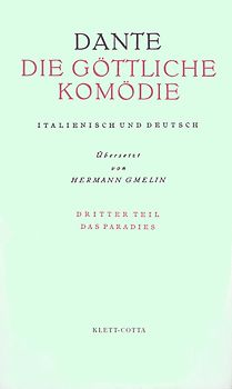 Die Göttliche Komödie. Italienisch und Deutsch. Teil 3 (Die Göttliche Komödie. Italienisch und Deutsch, Bd. 3)