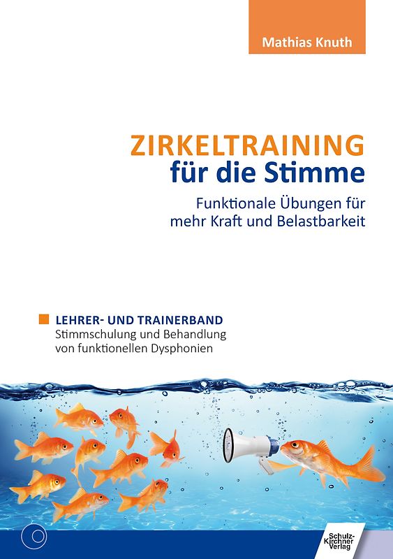 Zirkeltraining für die Stimme - Funktionale Übungen für mehr Kraft und Belastbarkeit