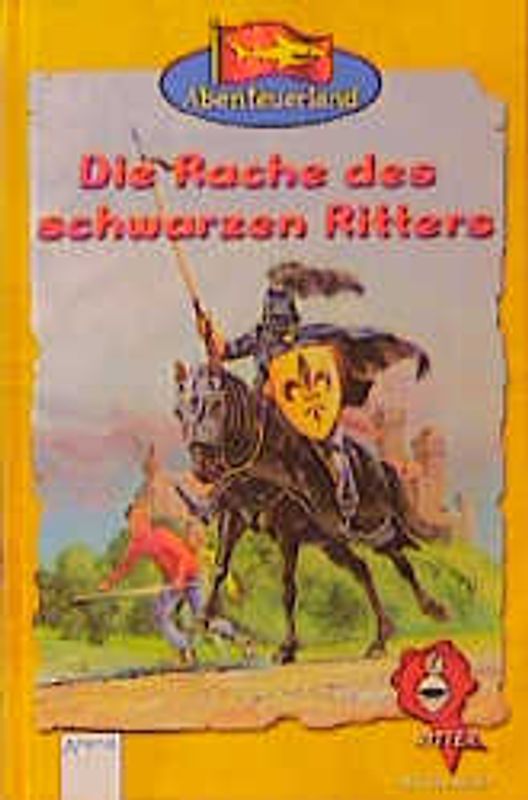 Die Rache des schwarzen Ritters. Ritterabenteuer