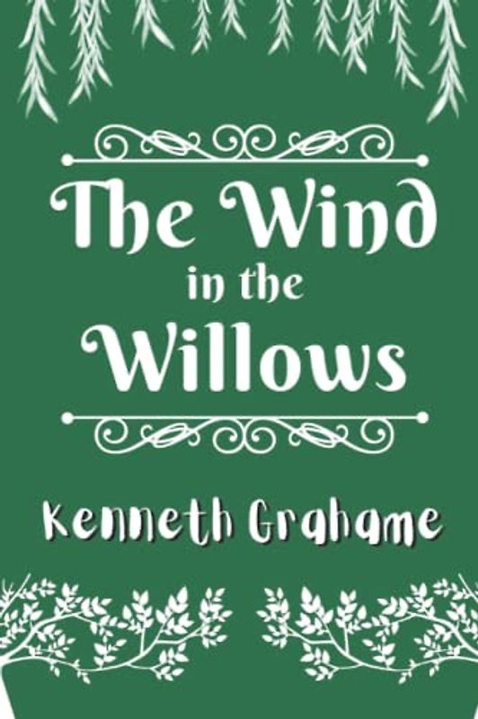 The Wind in the Willows: with original illustrations