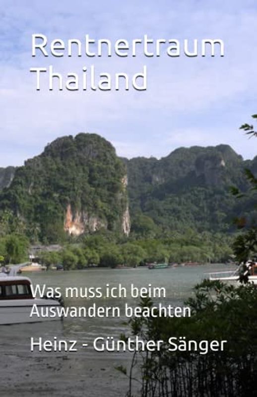 Rentnertraum Thailand: Was muss ich beim Auswandern beachten