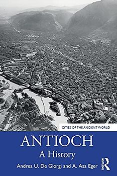 Antioch: A History (Cities of the Ancient World)