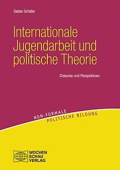 Internationale Jugendarbeit und politische Theorie