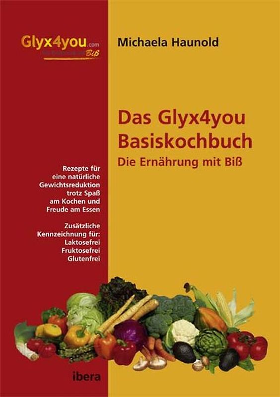 Das Glyx4you Basiskochbuch. Die Ernährung mit Biß